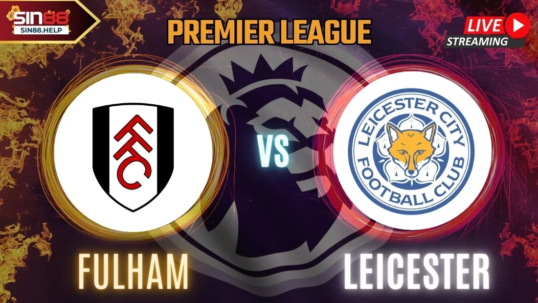 Sin88 fulham vs leicester thumb