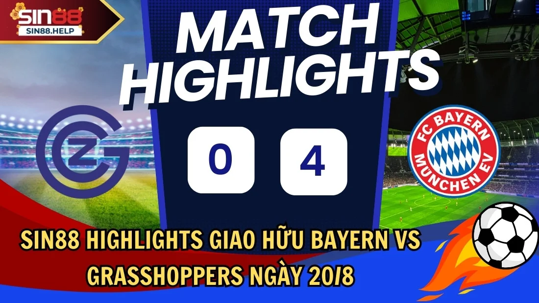 sin88 highlights bayern vs grasshopers thumb