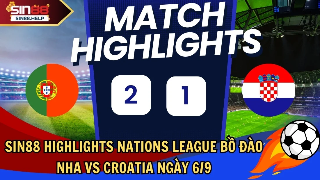 sin88 highlight bo dao nha vs croatia