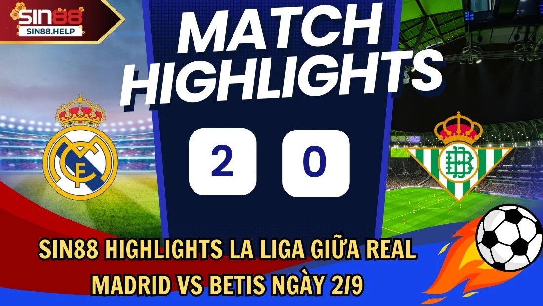 sin88 highlights real madrid vs real betis